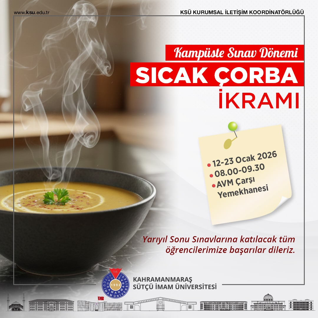 KSÜ’de Yarıyıl Sonu Sınavlarında Öğrencilere Çorba İkramı ve Başarı Dileği
